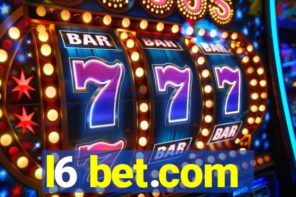 l6 bet.com